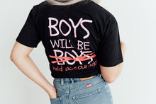 Load image into Gallery viewer, Boys Will Be Boys Tee
